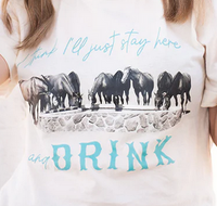 Stay Here and Drink Tee